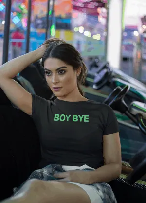 Boy Bye Women T-shirt