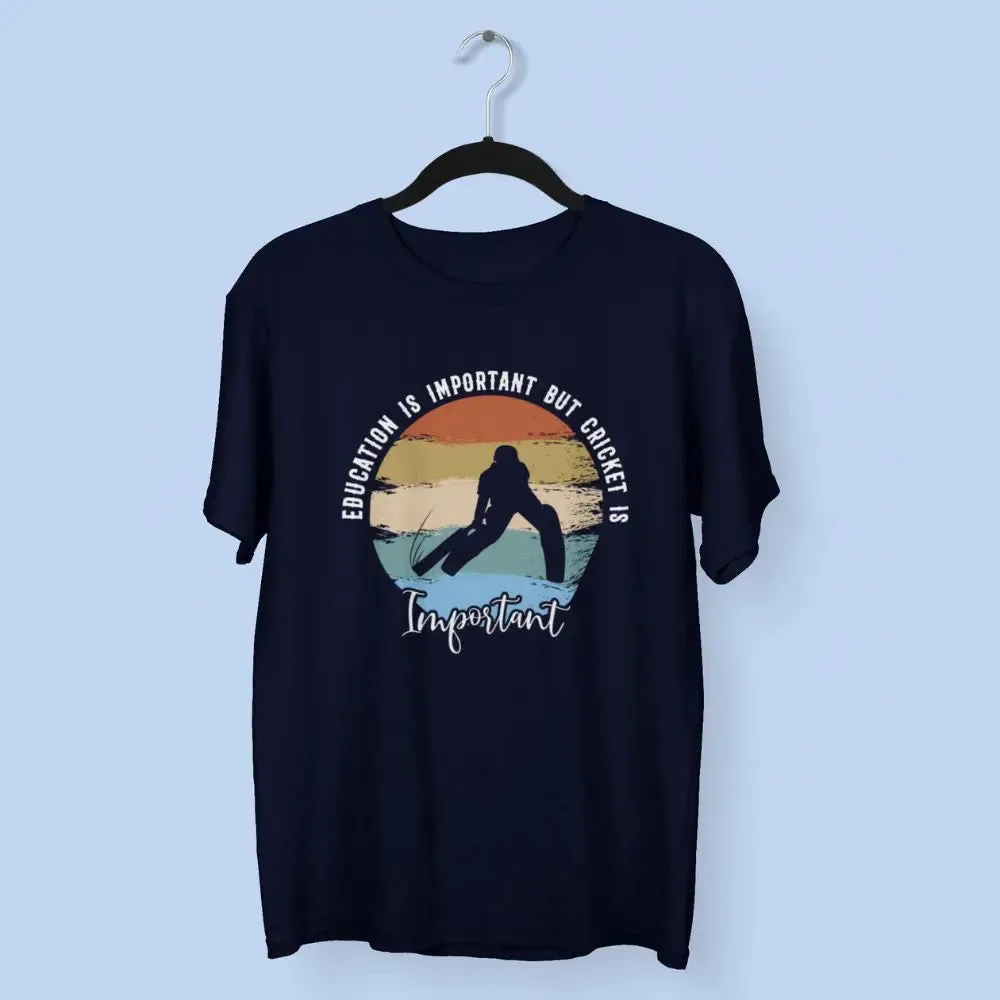 Education is Important but Cricket is Important Round Neck Half Sleeve Classic T-Shirt