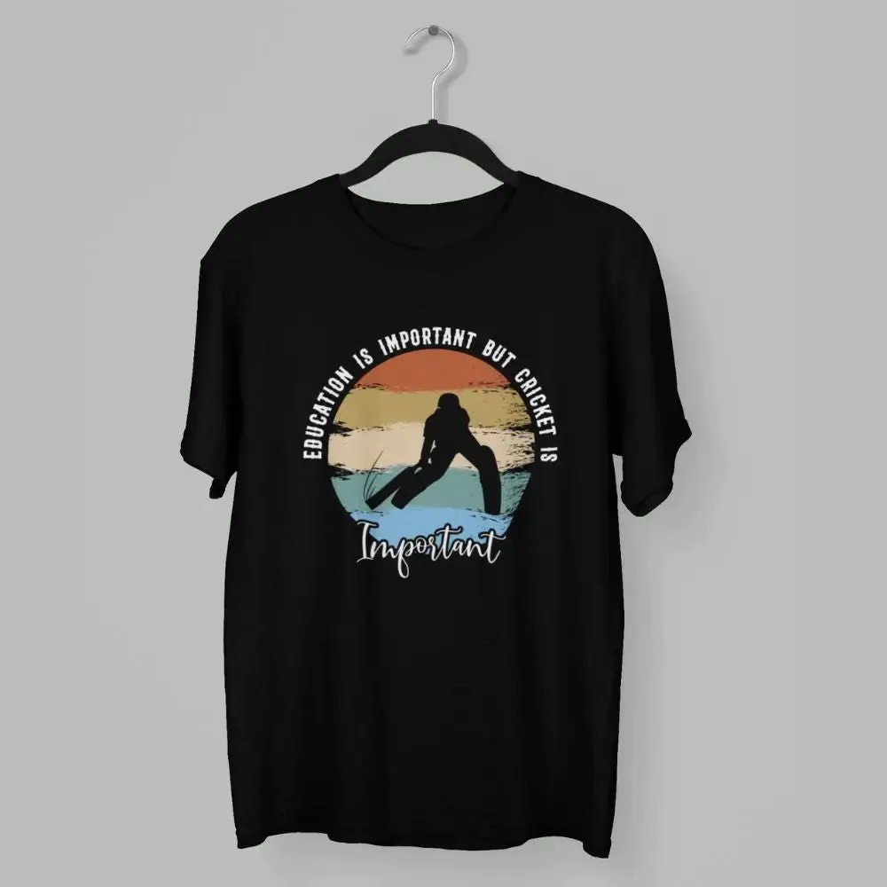 Education is Important but Cricket is Important Round Neck Half Sleeve Classic T-Shirt
